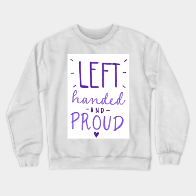 Left Handers Crewneck Sweatshirt by nicolecella98